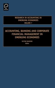 Accounting, Banking and Corporate Financial Management in Emerging Economies