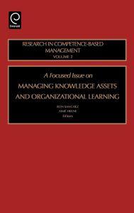 Focused Issue on Managing Knowledge Assets and Organizational Learning