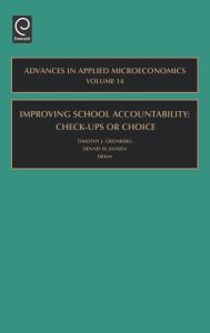 Improving School Accountability - Check-Ups or Choice