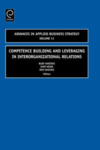 Competence Building and Leveraging in Interorganizational Relations