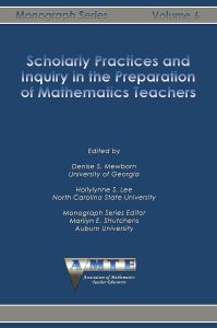 Scholarly Practices and Inquiry in the Preparation of Mathematics Teachers