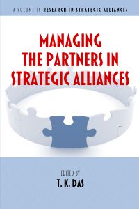 Managing the Partners in Strategic Alliances