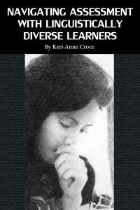 Navigating Assessment with Linguistically Diverse Learners