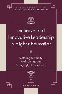 Inclusive and Innovative Leadership in Higher Education