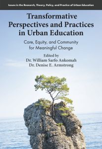 Transformative Perspectives and Practices in Urban Education