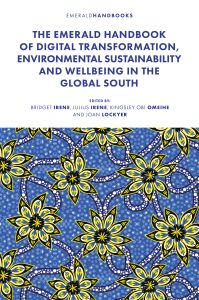The Emerald Handbook of Digital Transformation, Environmental Sustainability and Wellbeing in the Global South