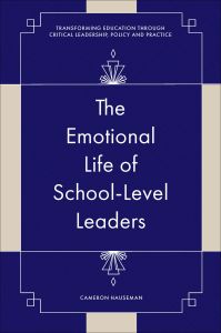 The Emotional Life of School-Level Leaders