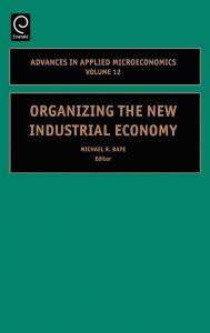 Organizing the New Industrial Economy