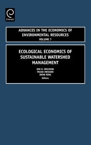 Ecological Economics of Sustainable Watershed Management