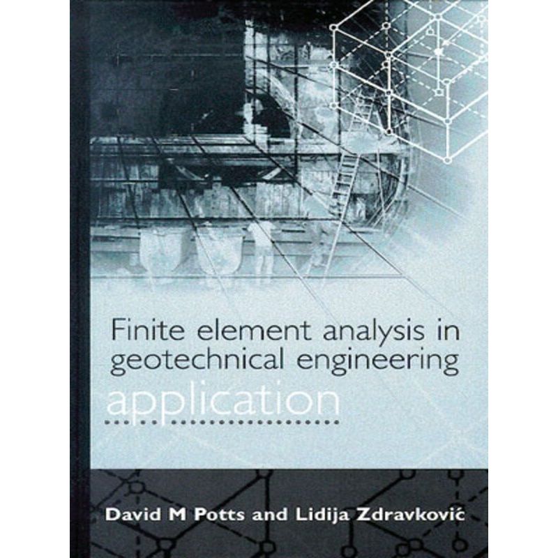 Finite Element Analysis in Geotechnical Engineering - David M