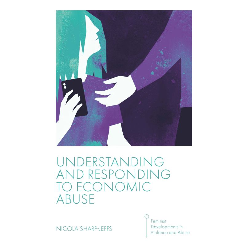 Understanding and Responding to Economic Abuse - Nicola Sharp-Jeffs