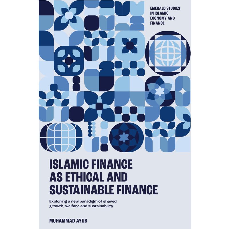 Islamic Finance as an Ethical and Responsible Finance - Muhammad Ayub