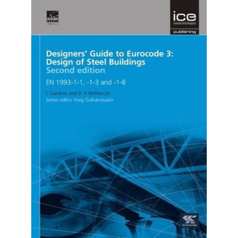 Designers' Guide to Eurocode 3: Design of Steel Buildings - Leroy