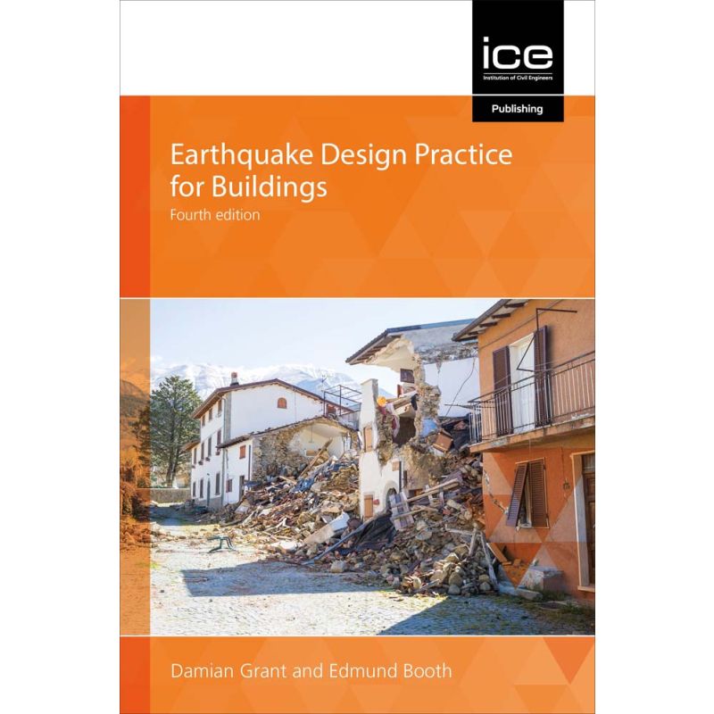 Earthquake Design Practice for Buildings - Damian Grant|Edmund Booth