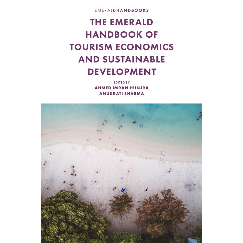 The Emerald Handbook of Tourism Economics and Sustainable Development