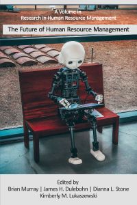 The Future of Human Resource Management - Dianna L. Stone|James H