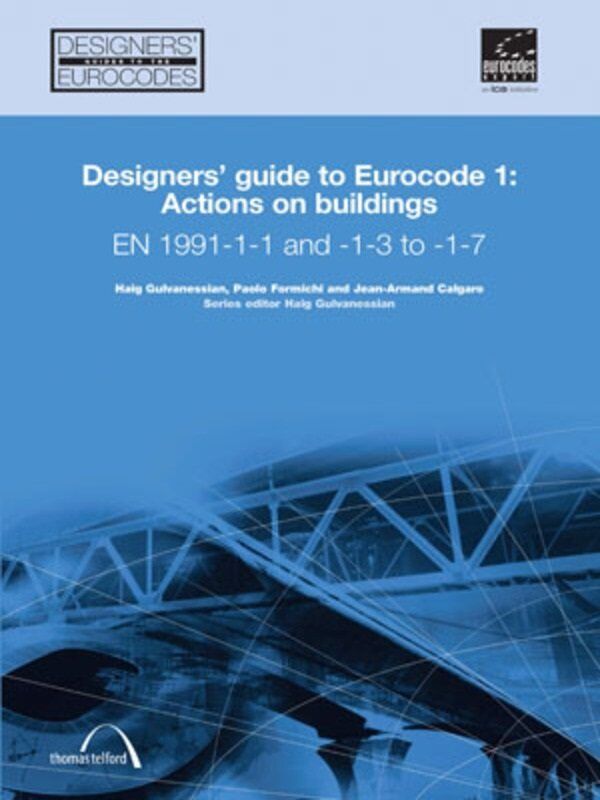 Designers' Guide to Eurocode 1: Actions on buildings - Haig
