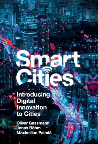 Smart Cities - Oliver Gassmann|Jonas Böhm|Maximilian Palmié