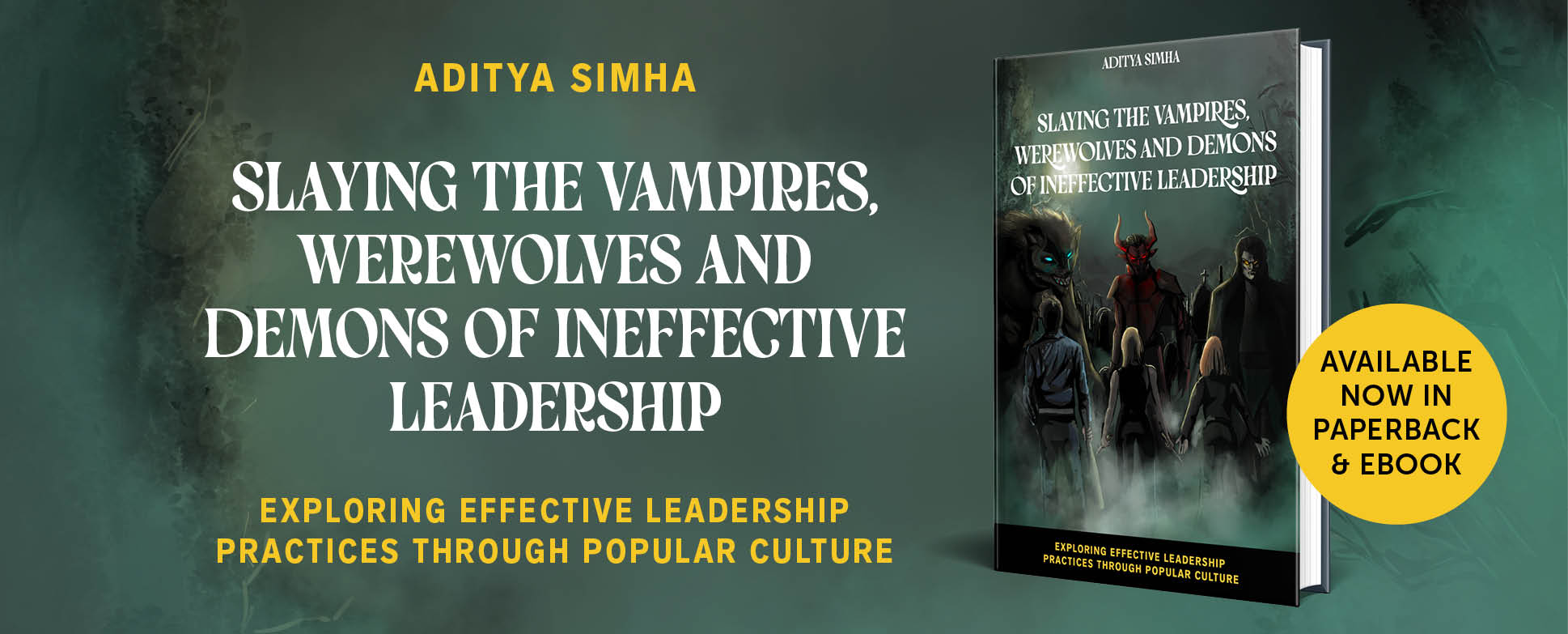 Slaying the Vampires, Werewolves and Demons of Ineffective Leadership