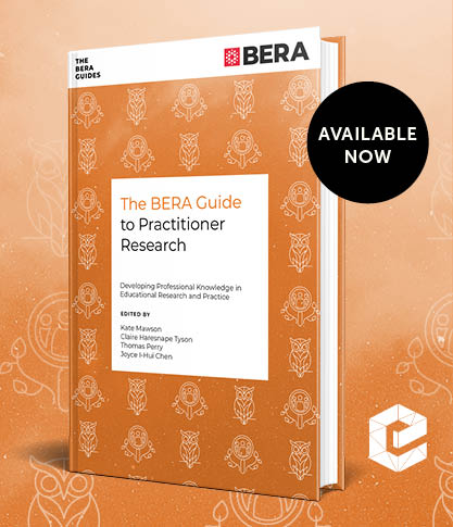 The BERA Guide to Practitioner Research