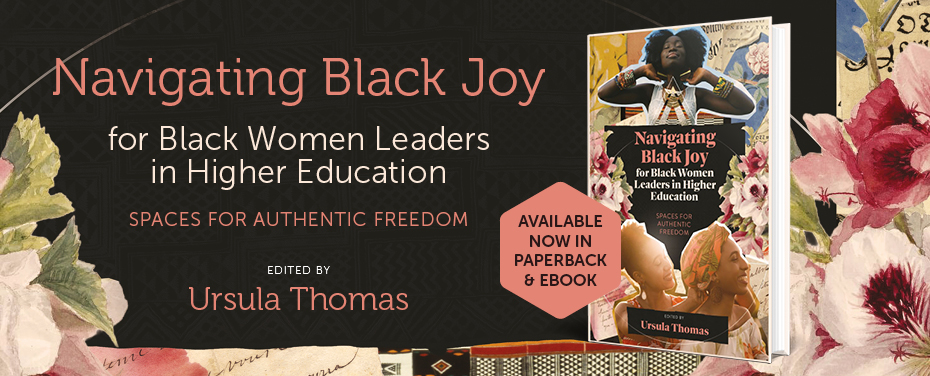 Navigating Black Joy for Black Women Leaders in Higher Education