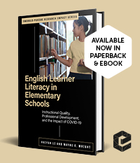 English Learner Literacy in Elementary Schools: Instructional Quality, Professional Development, and the Impact of COVID-19 