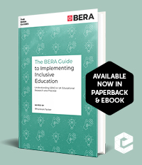 The BERA Guide to Implementing Inclusive Education: Understanding SEND in UK Educational Research and Practice